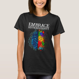 Embrace Neurodiversity Brain ADHD Autism Awareness T-Shirt