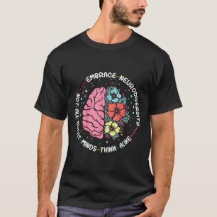 Embrace Neurodiversity Brain Autism Awareness Adhd T-Shirt
