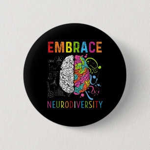 Embrace Neurodiversity Brain Embrace Adhd Autism  6 Cm Round Badge