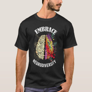 Embrace Neurodiversity Brain Neurological Conditio T-Shirt