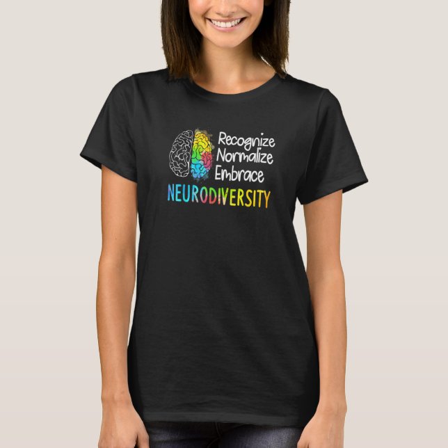 Embrace Neurodiversity Celebrate The Spectrum Brai T-Shirt (Front)