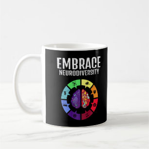 Embrace Neurodiversity Differences Brain Science S Coffee Mug