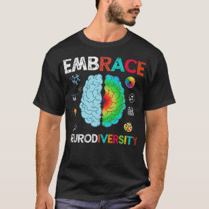 Embrace Neurodiversity Embrace ADHD Autism ASD Pre T-Shirt
