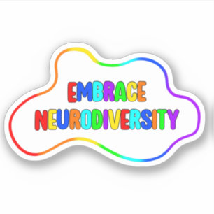 Embrace Neurodiversity   Neurodivergent Awareness