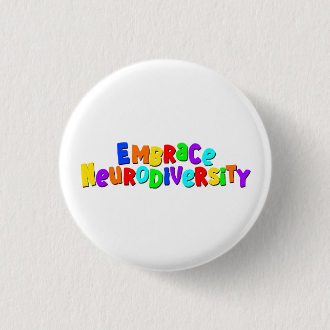 Embrace Neurodiversity | Neurodivergent Awareness 3 Cm Round Badge (Front)