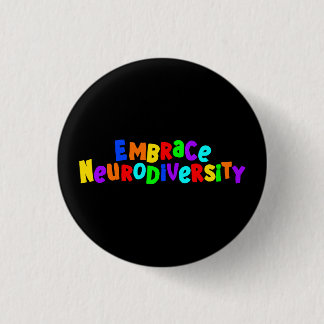 Embrace Neurodiversity | Neurodivergent Awareness 3 Cm Round Badge