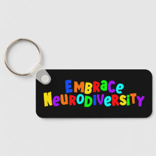 Embrace Neurodiversity Neurodivergent Awareness Key Ring