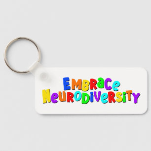 Embrace Neurodiversity Neurodivergent Awareness Key Ring