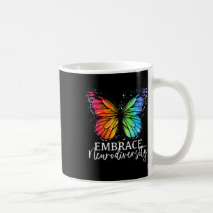 Embrace Neurodiversity Rainbow Butterfly Autism Wo Coffee Mug