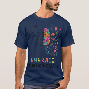 Embrace Neurodiversity ShirtEducation and Diagnost T-Shirt