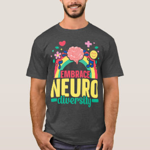 Embrace Nuerodiversity Think Differently ADHD Awar T-Shirt