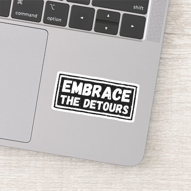 Embrace The Detours Inspirational Quote (Detail)