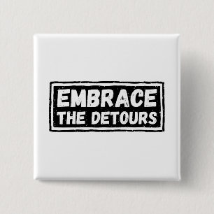 Embrace The Detours Inspirational Quote 15 Cm Square Badge