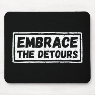 Embrace The Detours Inspirational Quote Mouse Mat