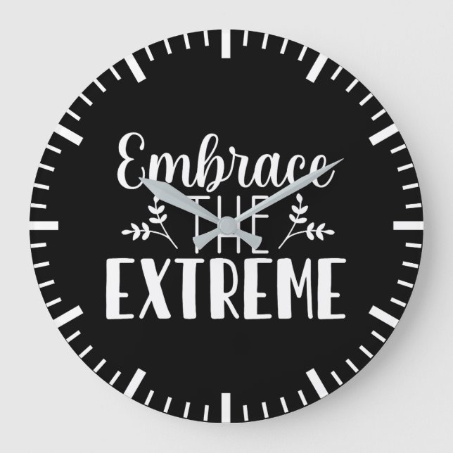 Embrace the Extreme - Hustle, Gym, Success Large Clock (Front)