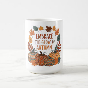 Embrace the glow of autumn design coffee mug