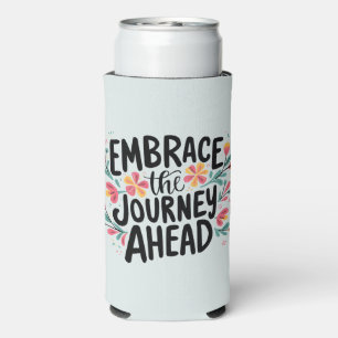 Embrace the Journey Ahead Boho Floral Typography Seltzer Can Cooler