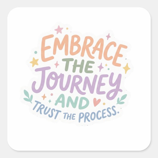 Embrace The Journey And Trust The Process Aestheti Square Sticker (Front)