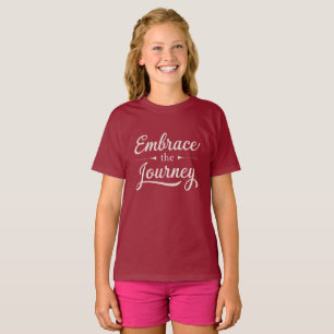 Embrace the Journey: Find Joy in Every Step T-Shirt