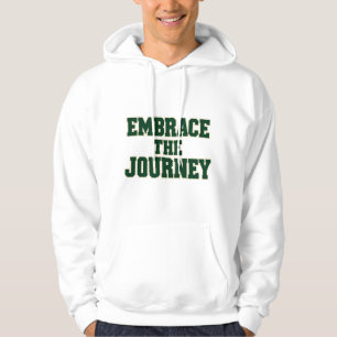 Embrace The Journey Flat White Hoodie