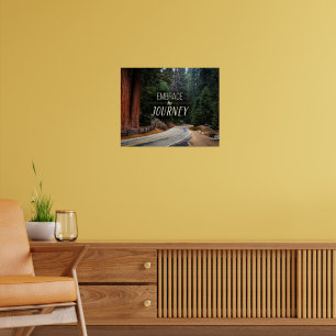 Embrace The Journey Photo Poster   Sequoia Forest 