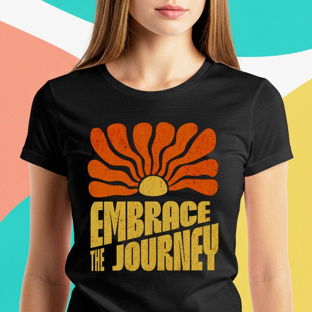 Embrace The Journey T-Shirt (Creator Uploaded)