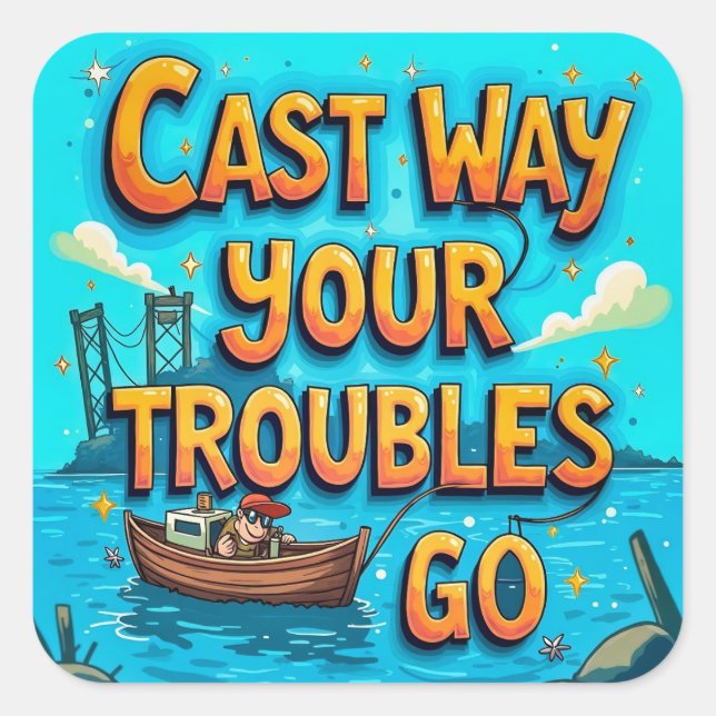  Embrace the Joy of Fishing Square Sticker (Front)