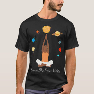 Embrace The Peace Within Earth Meditation Love Yo T-Shirt