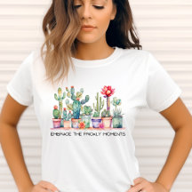 Embrace The Prickly Moments Cacti And Succulents