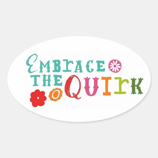 Embrace the Quirk Stickers (Front)