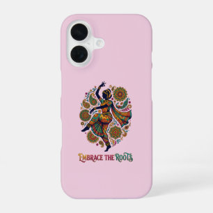Embrace the Roots Dance iPhone 16 Case