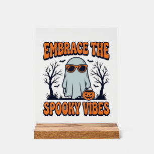 Embrace the Spooky Vibes Ghost Halloween Shirt_1 Acrylic Sign