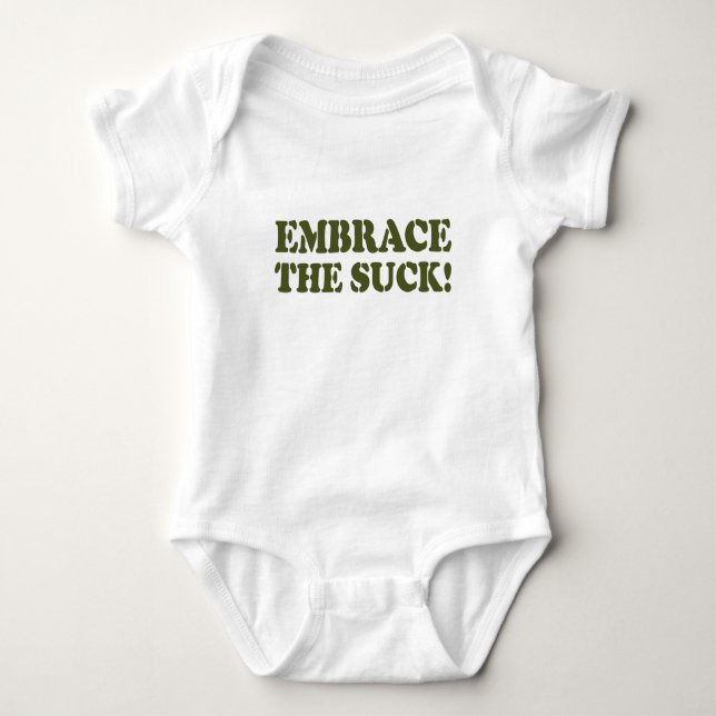 EMBRACE THE SUCK! BABY BODYSUIT (Front)