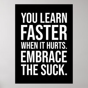 Embrace The Suck, Gym, Hustle, Success, Motivation Poster