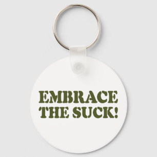 EMBRACE THE SUCK! KEY RING
