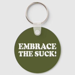 EMBRACE THE SUCK! KEY RING