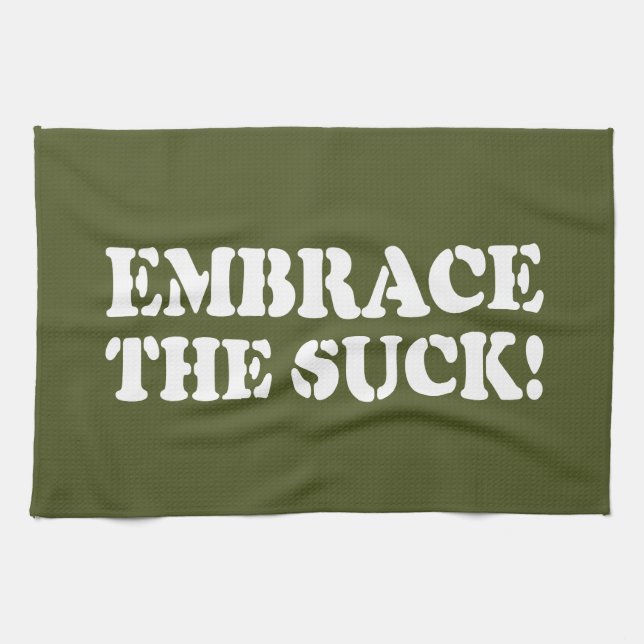 EMBRACE THE SUCK! TEA TOWEL (Horizontal)