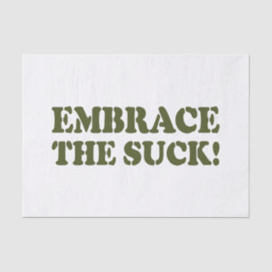 EMBRACE THE SUCK! TISSUE PAPER