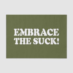 EMBRACE THE SUCK! TISSUE PAPER