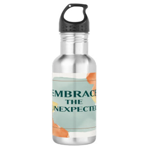 Embrace The Unexpected 2 532 Ml Water Bottle