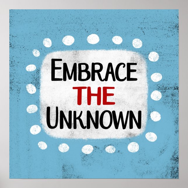 Embrace The Unknown Poster Wall Art (Front)