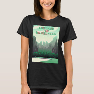 Embrace The Wilderness Futuristic Fun  Nature T-Shirt