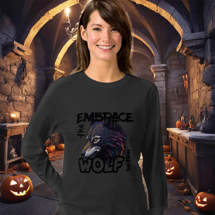 Embrace the wolf within T-Shirt