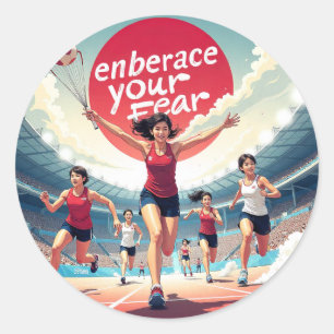 Embrace Your Fear – kawaii Motivational Runner  Classic Round Sticker