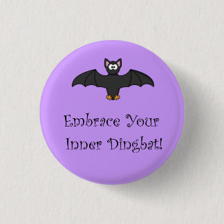 Embrace Your Inner Dingbat! 3 Cm Round Badge