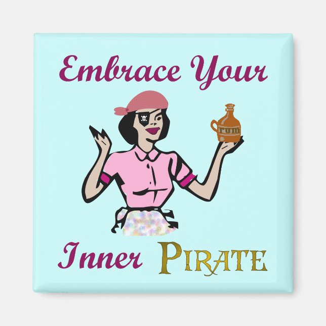 Embrace Your Inner Pirate Magnet (Front)