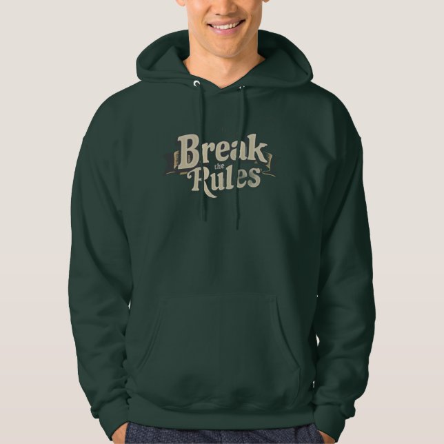 Embrace Your Inner Rebel: Break Rules Hoodie (Front)
