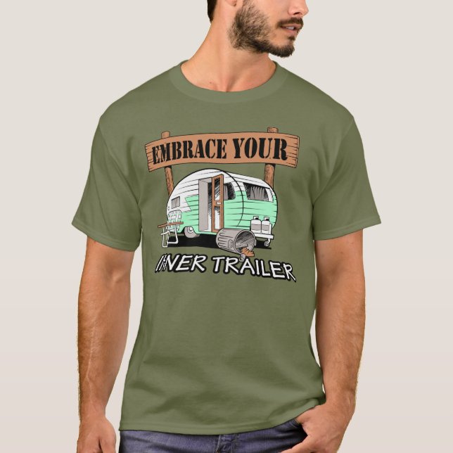 Embrace Your Inner Trailer T-Shirt (Front)