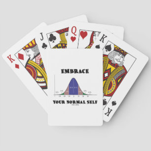 Embrace Your Normal Self (Bell Curve Humor) Playing Cards