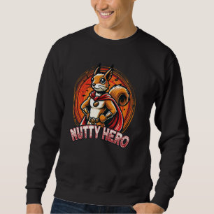 Embrace your quirky side with our Nutty Hero Sweatshirt